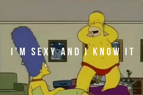 I’m sexy and I know it