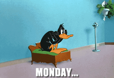 My Reaction every Sunday night thinking about Mondays. Daffy Duck