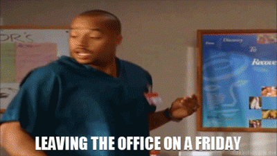 Leaving the office on Friday (Scrubs Turk dance)
