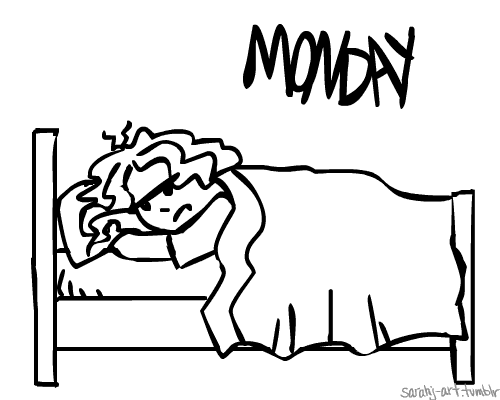 Waking up on Monday