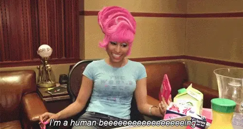 Nicki Minaj I'm a human Beeeeeeing