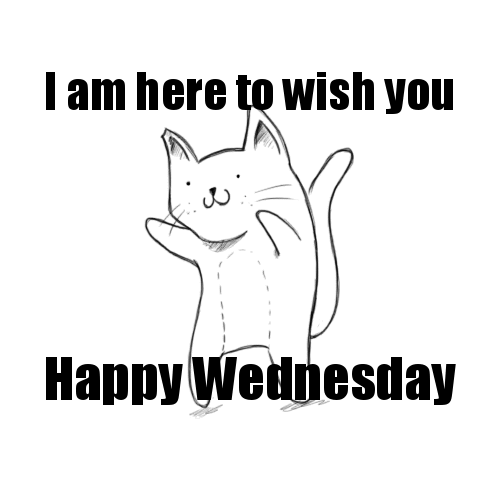 I am here to whish you Happy Wednesday
