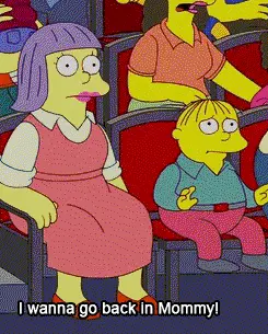 I wanna go back in Mommy!