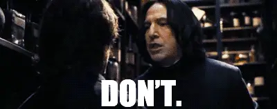 Don’t. Lie. To me. (Harry Potter)