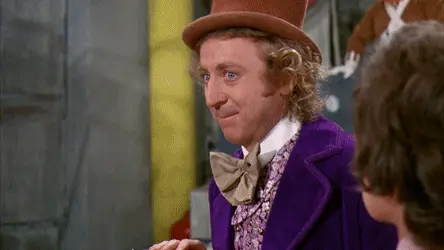 Would you like to see? (Willy Wonka)