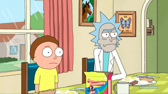 Why would I ever do that? (Rick and Morty)