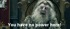 You have no power here! (LotR)