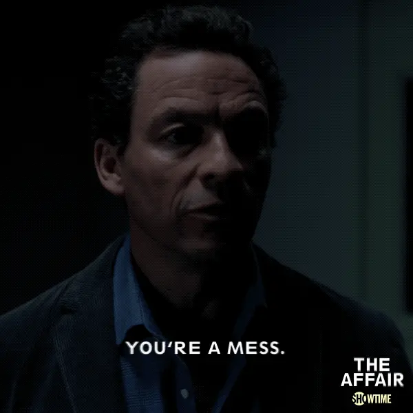 You’re A Mess