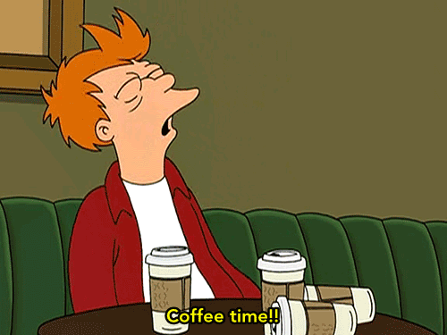 Coffee time! (Futurama)