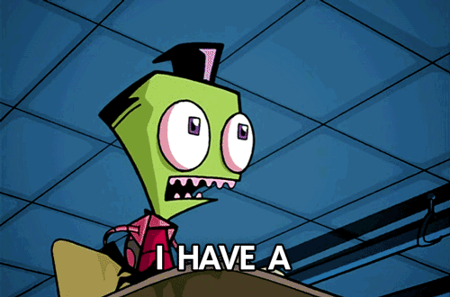I Have A Mighty Need (Invader Zim)