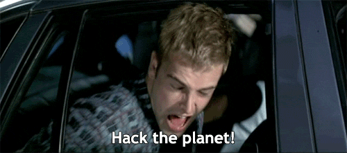 Hack the Planet!