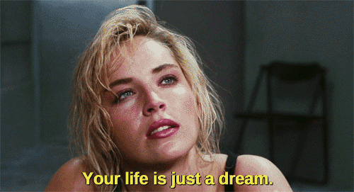 SHARON STONE YOUR LIFE IS JUST A DREAM