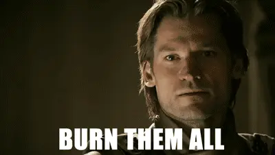 Burn Them All (Game Of Thrones)