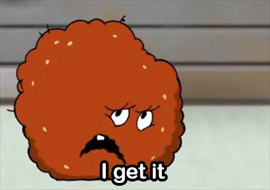 I get it. It ain’t makin’ me laugh, but I get it. (ATHF)