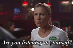 Are you listening to yourself? (True Blood)