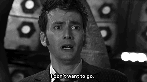 I don’t want to go. (Doctor Who)