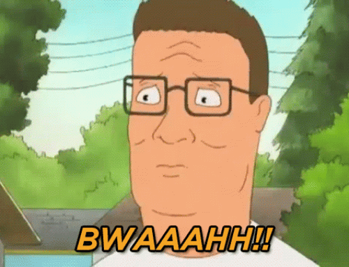 BWAAAHH!! (King of the Hill)
